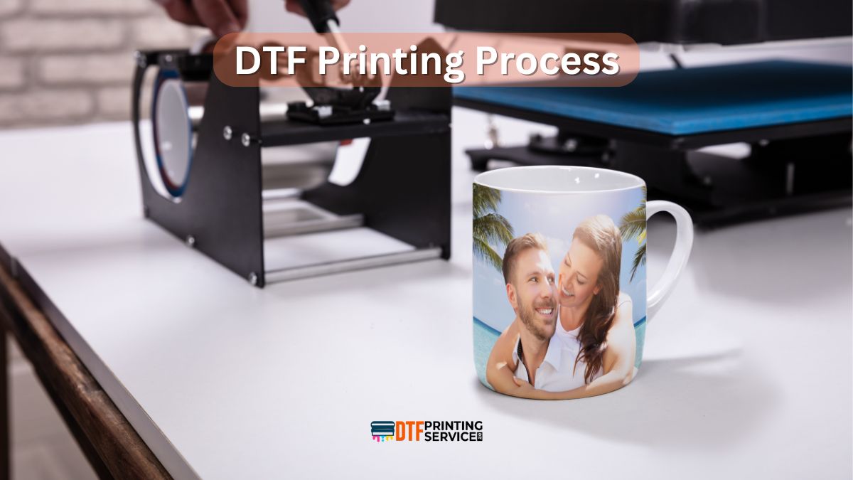 DTF Printing Process (Direct to Film Printing) - Quick Guide