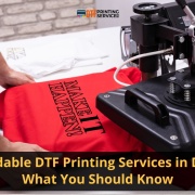 Affordable DTF Printing Services in Dubai: What You Should Know