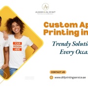 Custom Apparel Printing Dubai: Trendy Solutions For Every Occasion