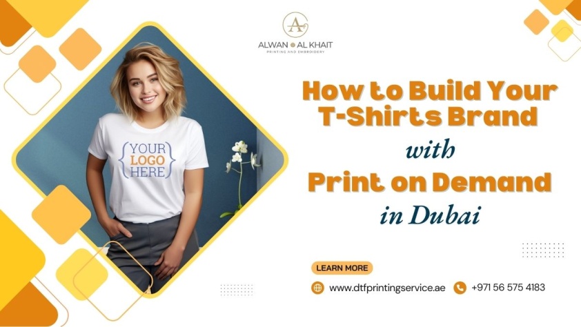 How to Build Your T-Shirts Brand with Print on Demand in Dubai